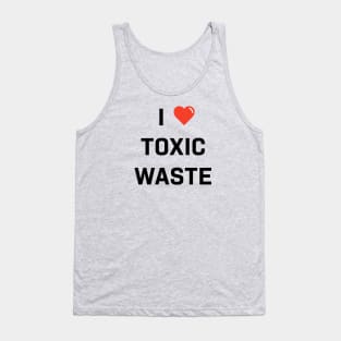 Real Genius - I Love Toxic Waste Tank Top